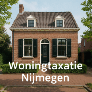 Woningtaxatie Nijmegen